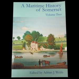A Maritime History of Somerset - Volume 2