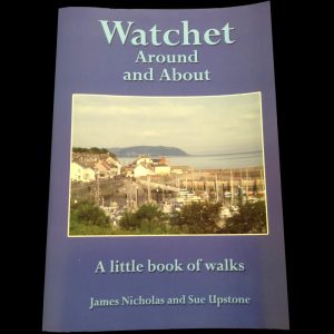 Watchet Around and About By S. Upstone & J. Nicholas